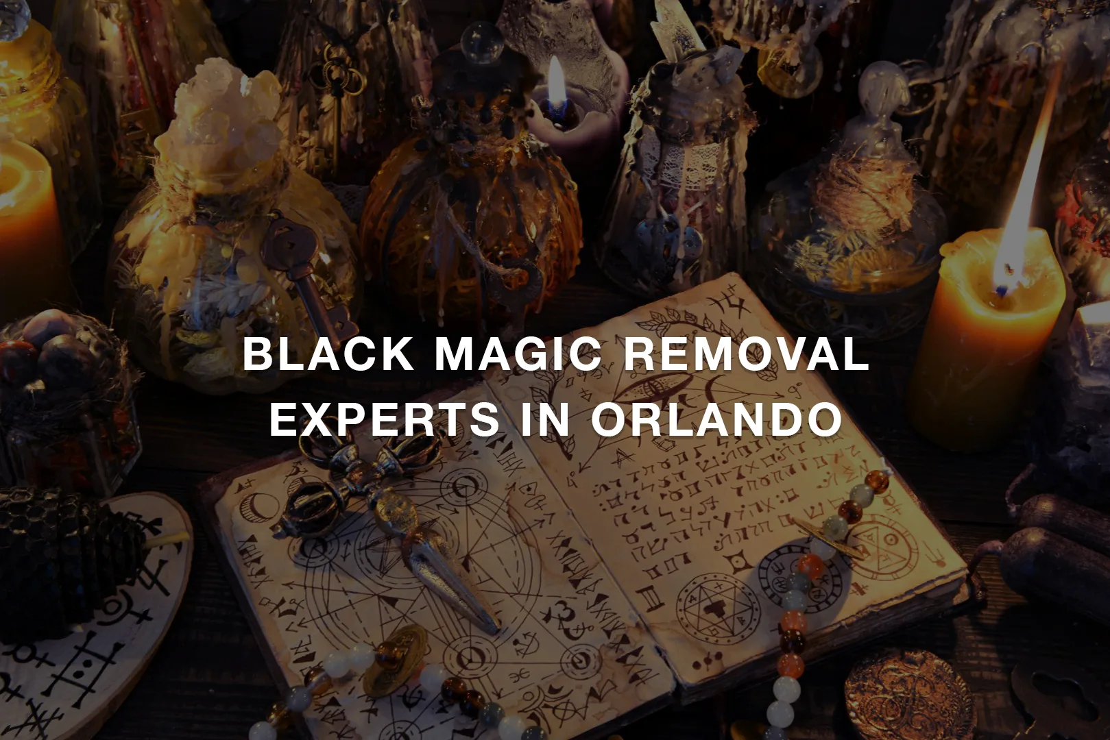 Black Magic Removal Experts in Orlando, Florida USA