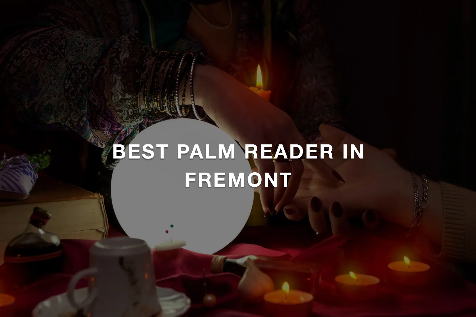 Best Palm Reader In Fremont