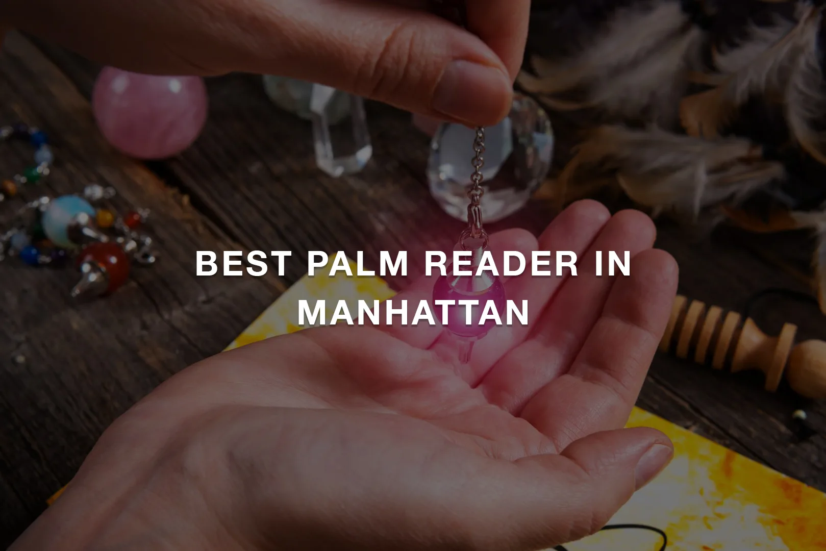 Best Palm Reader in Manhattan
