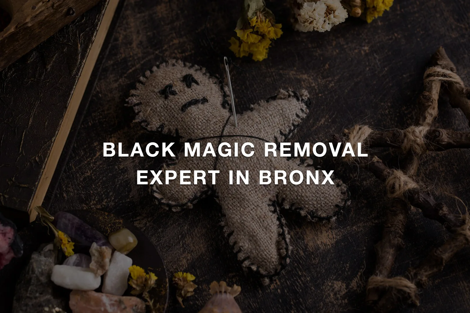 Black Magic Removal Expert in Bronx, New York USA