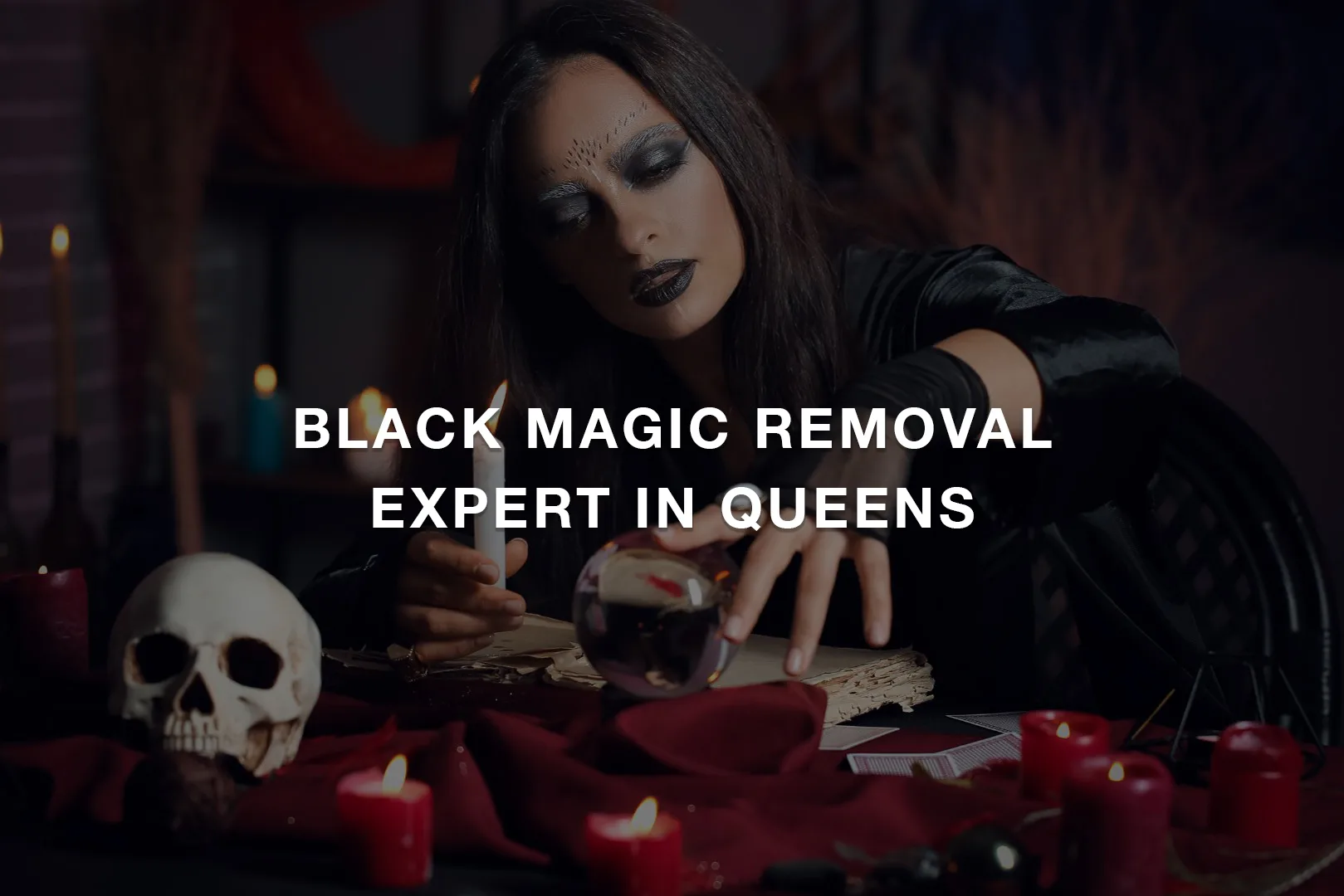 Black Magic Removal Expert in Queens