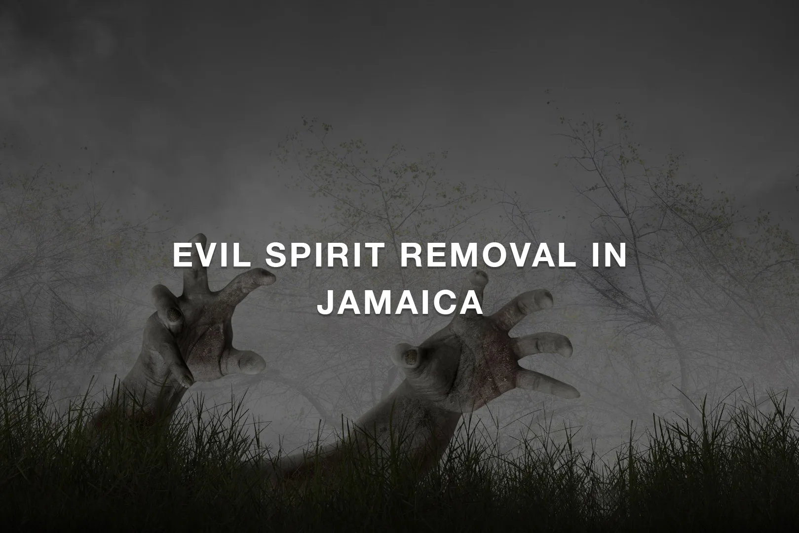 Evil Spirit Removal in Jamaica