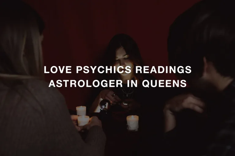 Love Psychics Readings Astrologer In Queens