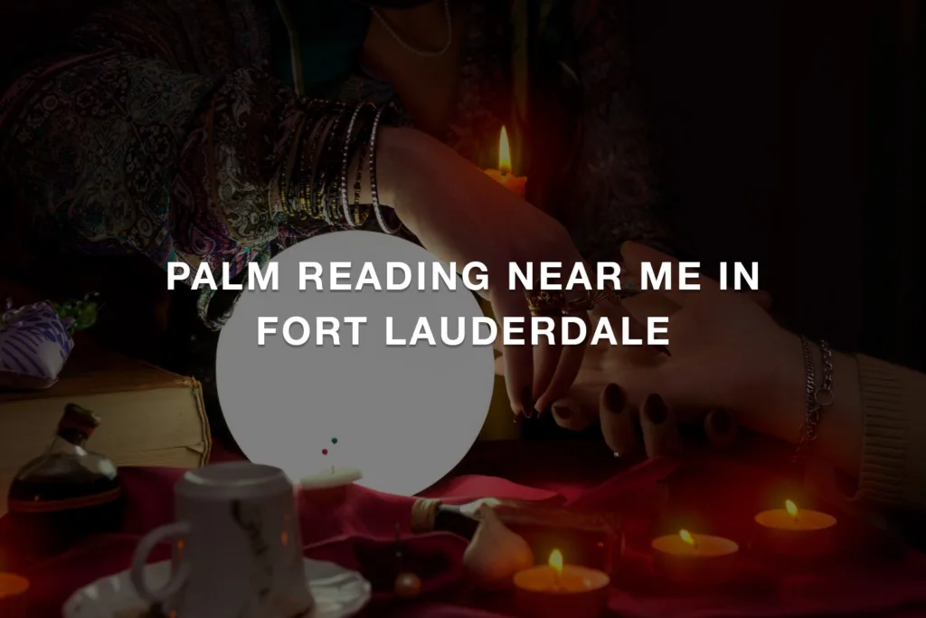 Palm reading near me in Fort Lauderdale