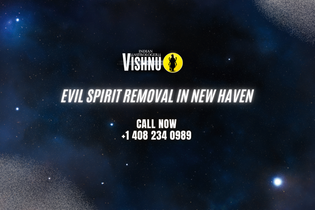 Evil Spirit Removal in New Haven