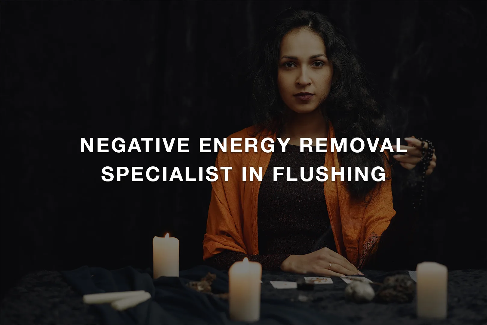 Negative Energy Removal Specialist in Flushing