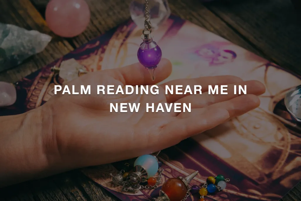 Palm reading near me in New Haven