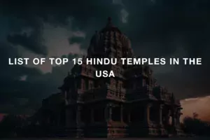 Top 15 Hindu Temples in the USA