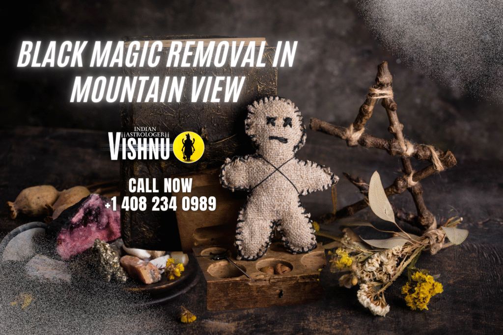 Black Magic Removal in Mountain View