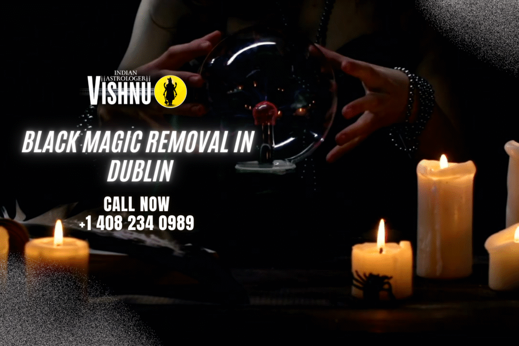 black magic removal in dublin